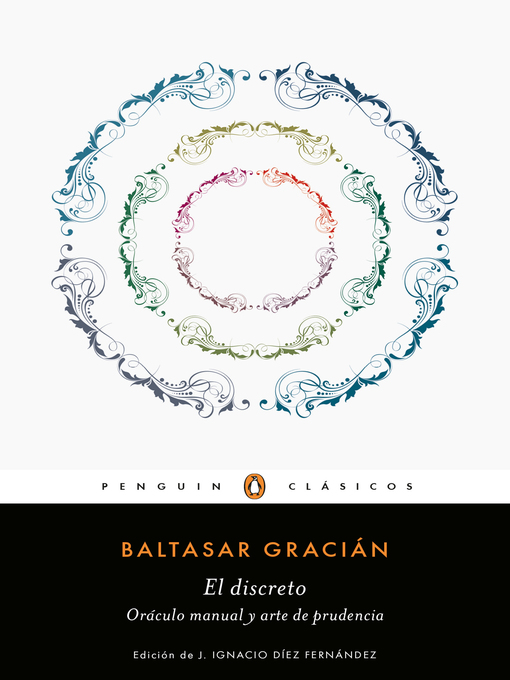 Title details for El discreto y Oráculo manual y arte de prudencia by Baltasar Gracián - Available